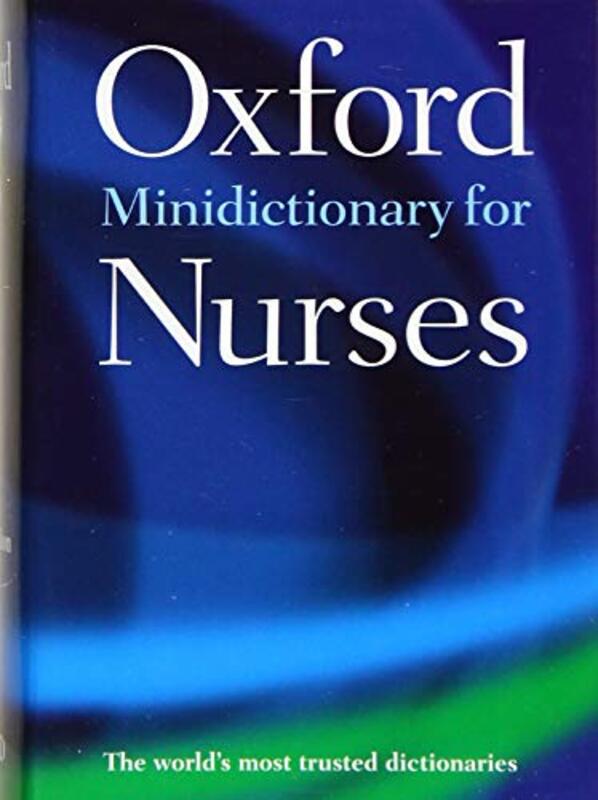 Minidictionary For Nurses by Martin, Elizabeth A. (Formerly of Market House Books) - McFerran, Tanya A. (Anglia Ruskin University Paperback