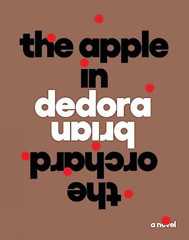 

The Apple in the Orchard by Brian Dedora-Paperback