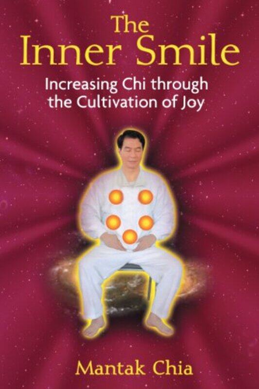

The Inner Smile by Mantak Chia-Paperback
