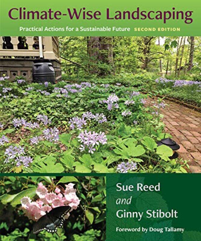 

Climatewise Landscaping Practical Actions For A Sustainable Future By Reed, Sue - Stibolt, Ginny Paperback