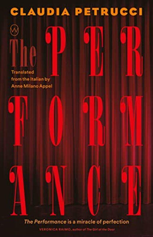 

The Performance by Claudia PetrucciAnne Milano Appel-Paperback