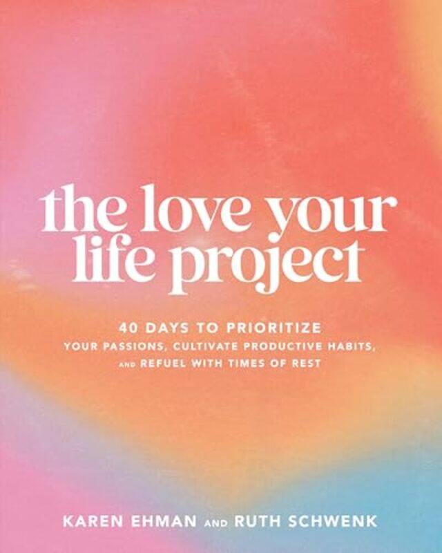 

Love Your Life Project By Ehman Karen - Paperback