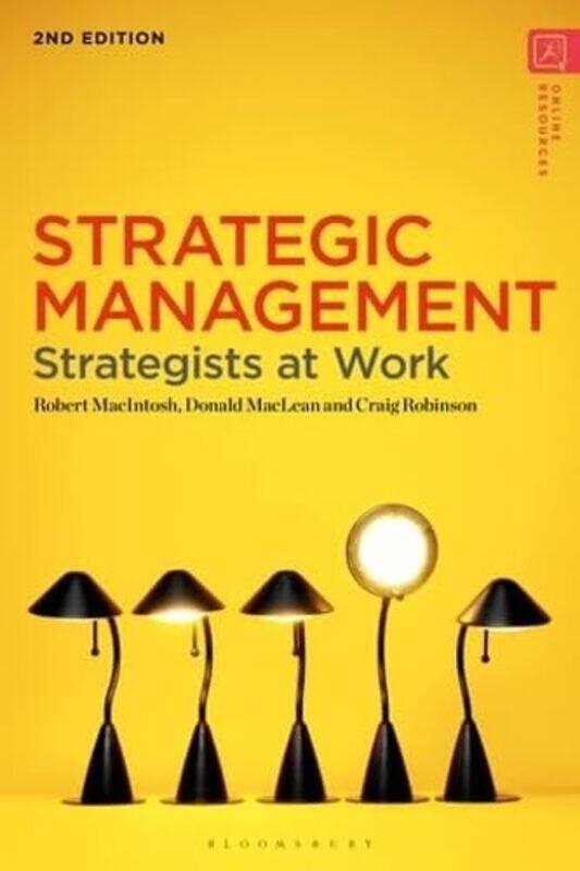 

Strategic Management Strategists At Work By Macintosh, Robert (Northumbria University, Uk) - Maclean, Donald (University Of Glasgow, Uk) - Robin -Pape