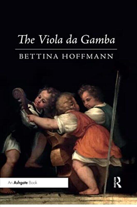 

The Viola da Gamba by Bettina HoffmannPaul Ferguson-Paperback