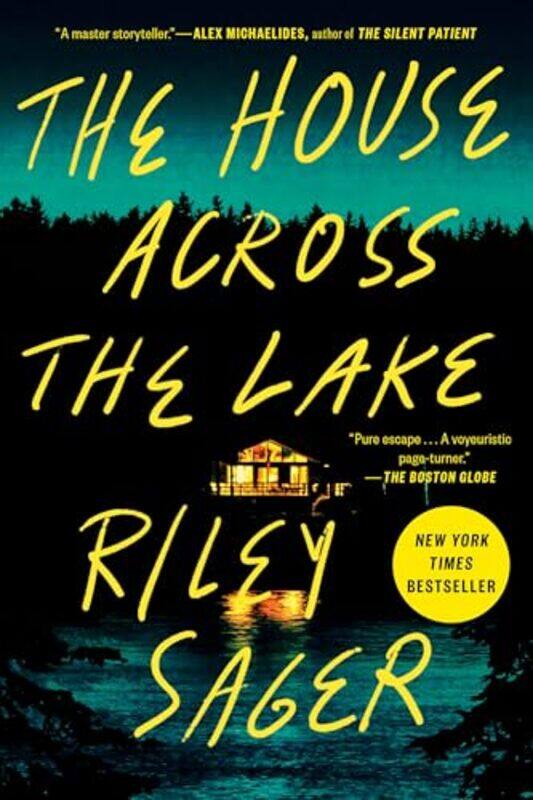 

The House Across The Lake: A Novel By Sager, Riley Paperback