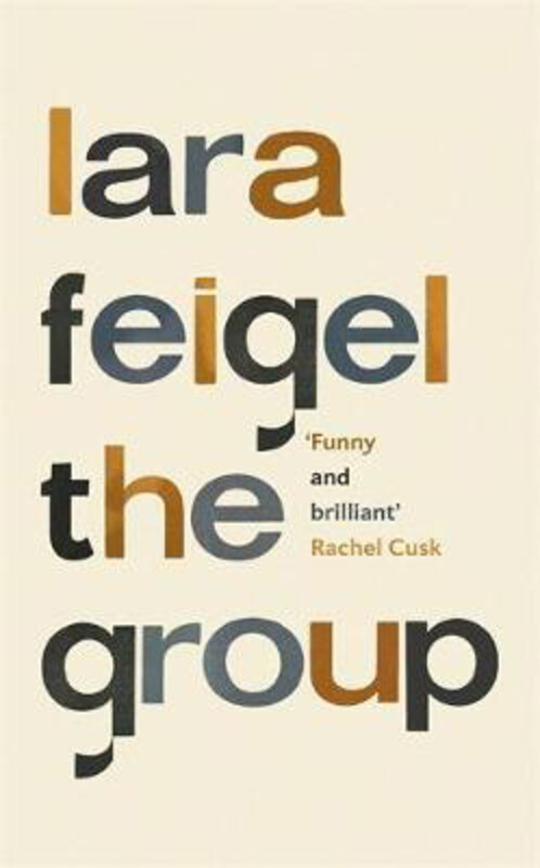 

The Group, Hardcover Book, By: Lara Feigel