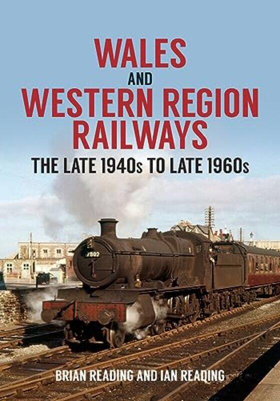 

Wales And Western Region Railways by Brian ReadingIan Reading-Paperback