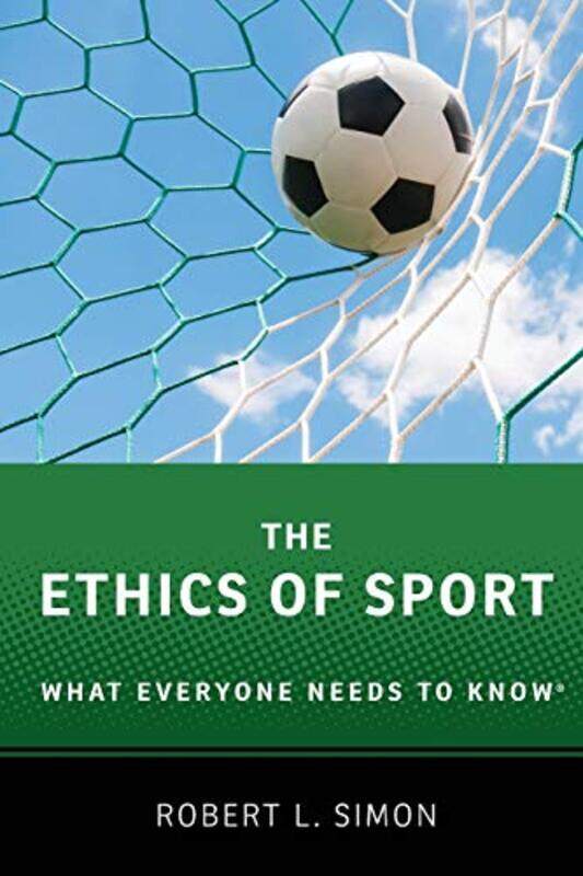 

The Ethics of Sport by Robert L Walcott-Bartlett Professor Emeritus of Philosophy, Walcott-Bartlett Professor Emeritus of Philosophy, Hamilton College