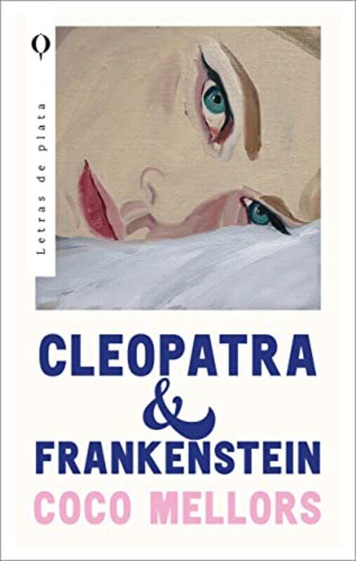 

Cleopatra Y Frankenstein,Paperback by Mellors, Coco