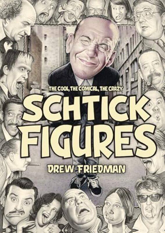 

Shtick Figures by Drew Friedman-Hardcover