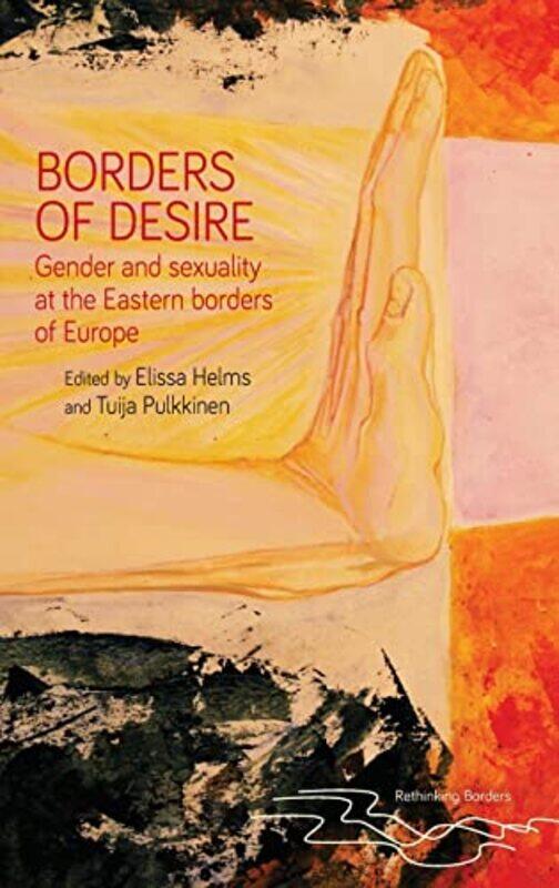 

Borders of Desire by Leslie Paul University of Florida Gainesville FL Thiele-Hardcover