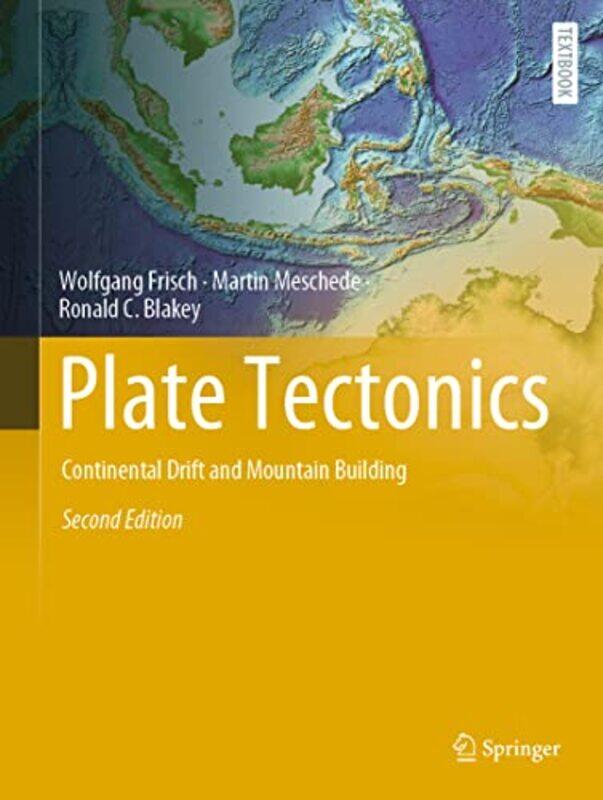 

Plate Tectonics by Wolfgang FrischMartin MeschedeRonald C Blakey-Hardcover