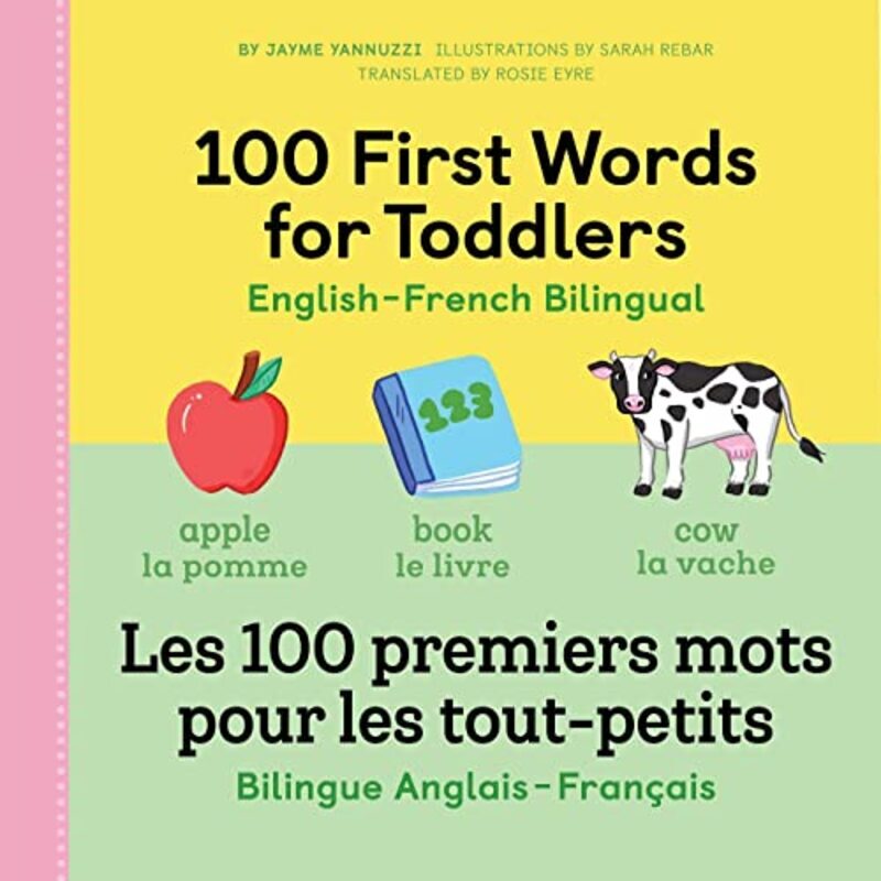 

100 First Words For Toddlers Englishfrench Bilingual A French Book For Kids By Yannuzzi, Jayme - Rebar, Sarah - Eyre, Rosie Paperback