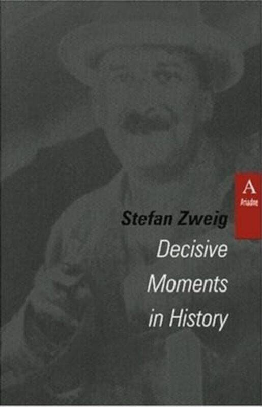 

Decisive Moments In History by Zweig, Stefan - Paperback