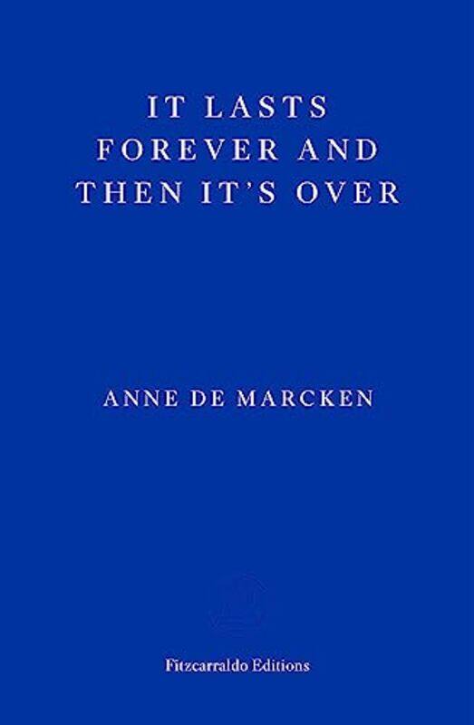 

Itasts Forever And Then Its Over By De Marcken, Anne - Paperback