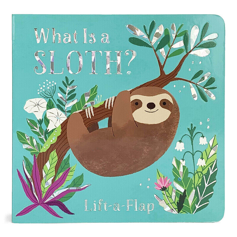 

What Is a Sloth, Board Book, By: Ginger Swift