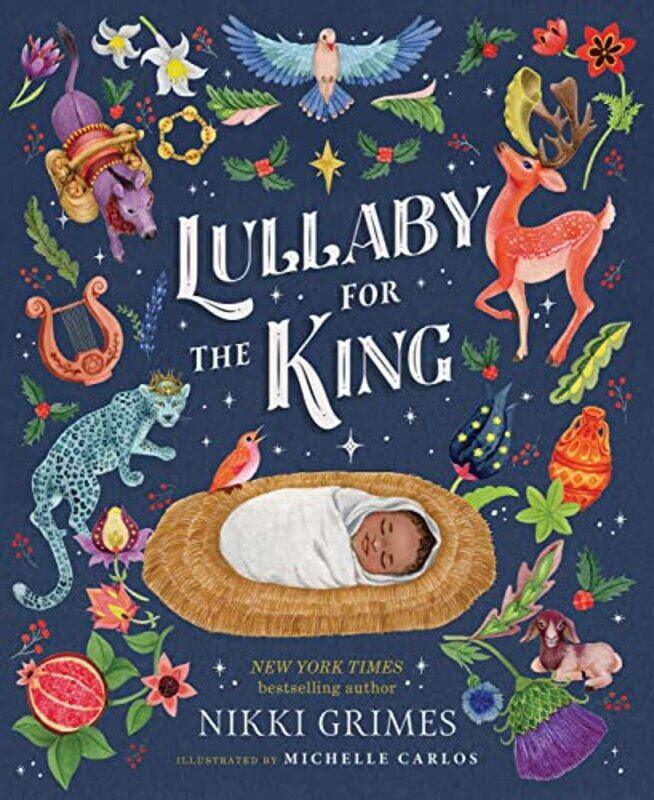 

Lullaby for the King by Nikki GrimesMichelle Carlos-Hardcover