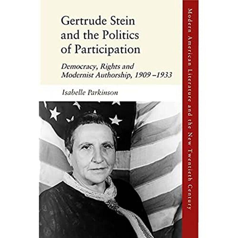 

Gertrude Stein and the Politics of Participation by Isabelle Parkinson-Hardcover