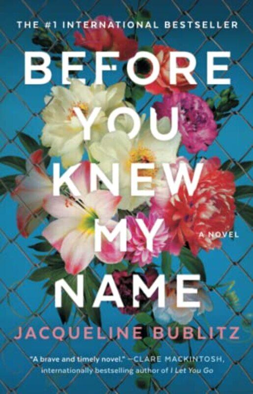 

Before You Knew My Name by Jacqueline Bublitz-Paperback