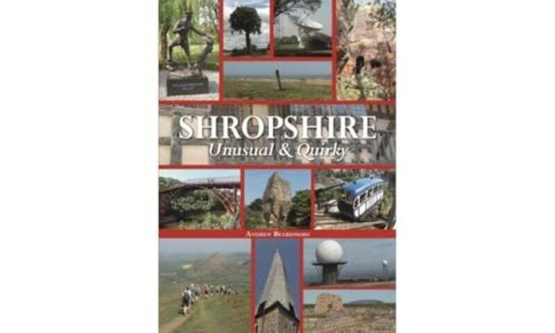 

Shropshire Unusual and Quirky by Andrew Beardmore-Hardcover