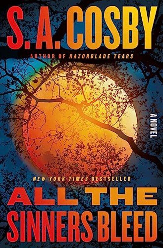 

All the Sinners Bleed by Cosby, S a Hardcover