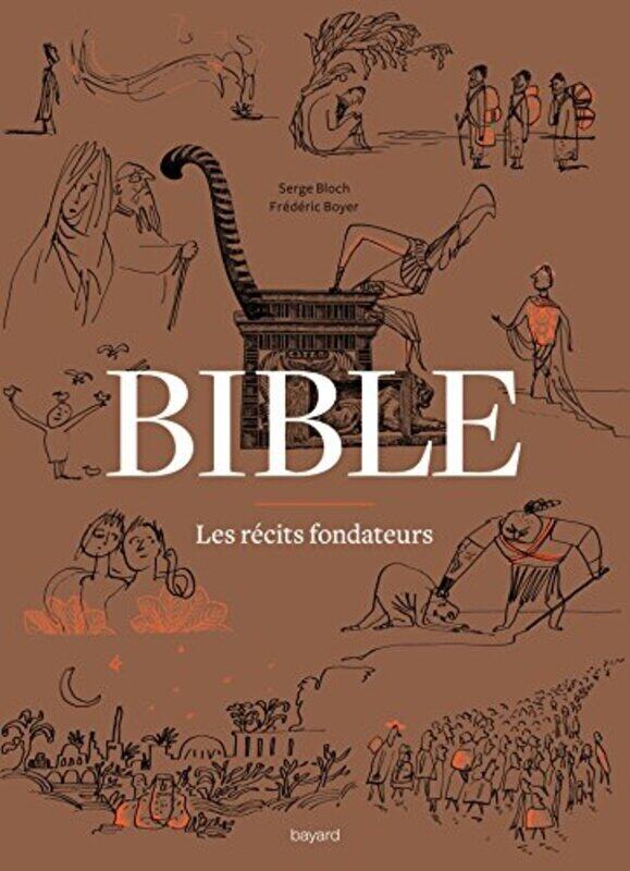 

Bible les r cits fondateurs Paperback by Serge Bloch, Fr d ric Boyer