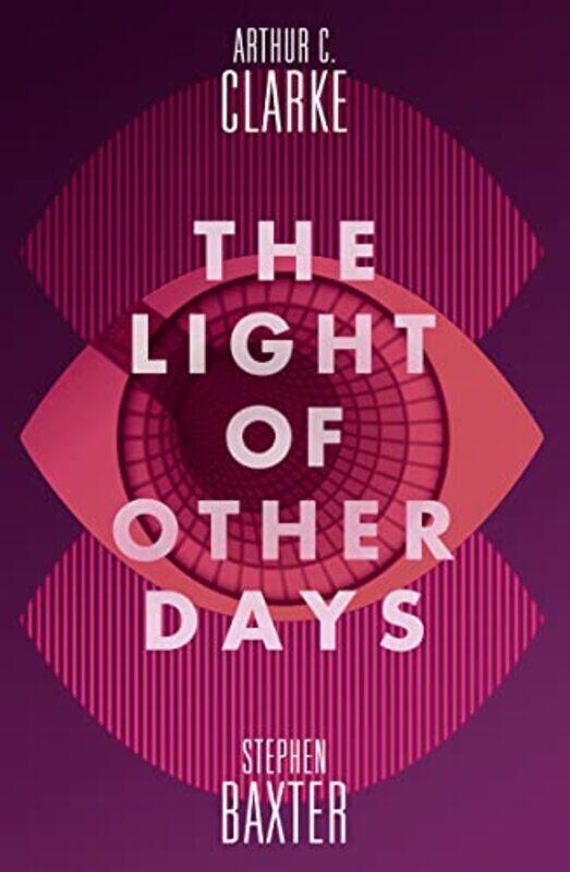 

The Light of Other Days by Stephen BaxterArthur C Clarke-Paperback