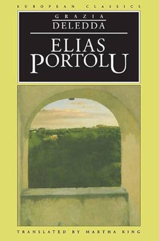 

Elias Portolu by Grazia KingMartha Deledda-Paperback