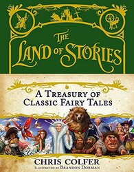 The Land Of Stories A Treasury Of Classic Fairy Tales by Chris Colfer Hardcover