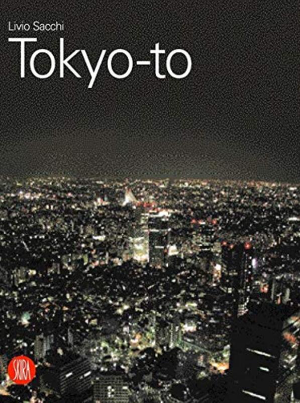 Tokyo: City and Architecture,Paperback,By:Livio Sacchi