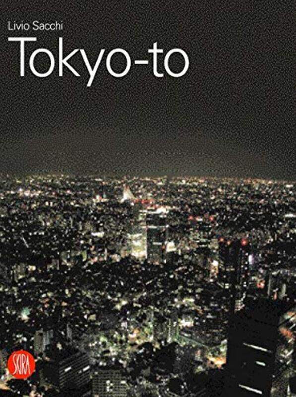 

Tokyo: City and Architecture,Paperback,By:Livio Sacchi