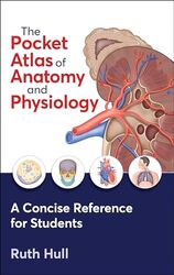 The Pocket Atlas of Anatomy and Physiology by Izzi Howell-Paperback