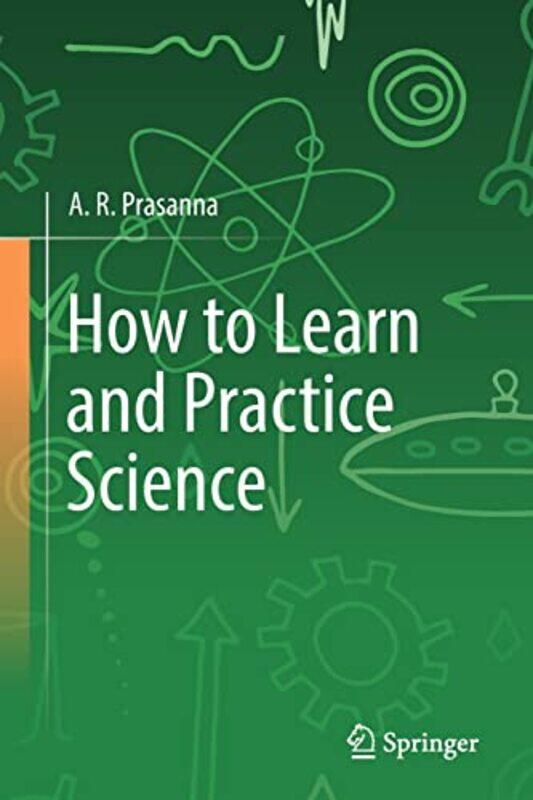 

How to Learn and Practice Science by Clive WhichelowIan Baker-Paperback