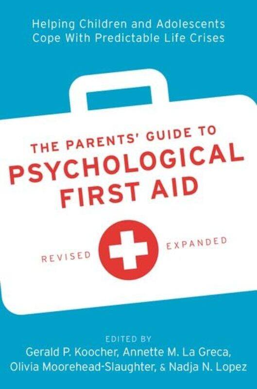 

The Parents Guide to Psychological First Aid by Mark Wilson-Paperback