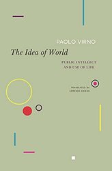 The Idea of World by Paolo VirnoLorenzo Chiesa-Paperback