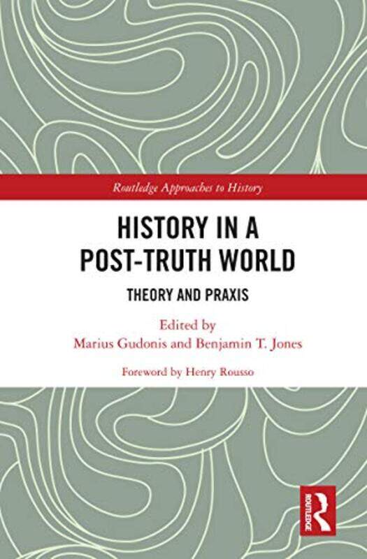 

History in a PostTruth World by Scott Scott Snair Snair-Paperback