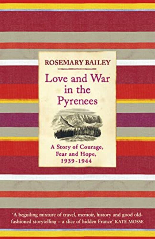 

Love And War In The Pyrenees by Rosemary Bailey-Paperback