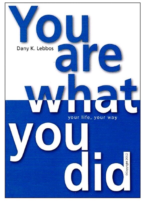 You Are What You Did, Paperback Book, By: Dany Lebbos