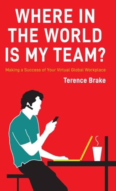 

Where in the World is My Team by Terence Transnational Management Associates Ltd Brake-Hardcover