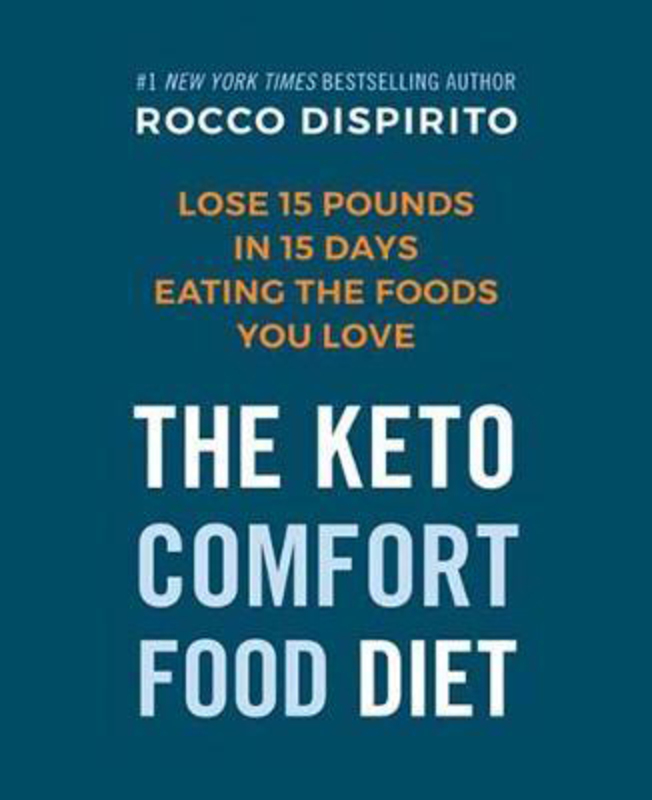 Rocco's Keto Comfort Food Diet: Eat the Foods You Miss and Still Lose Up to a Pound a Day, Hardcover Book, By: Rocco DiSpirito
