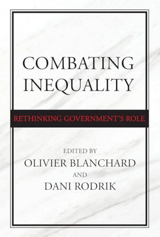 

Combating Inequality by Olivier BlanchardDani Rodrik-Hardcover