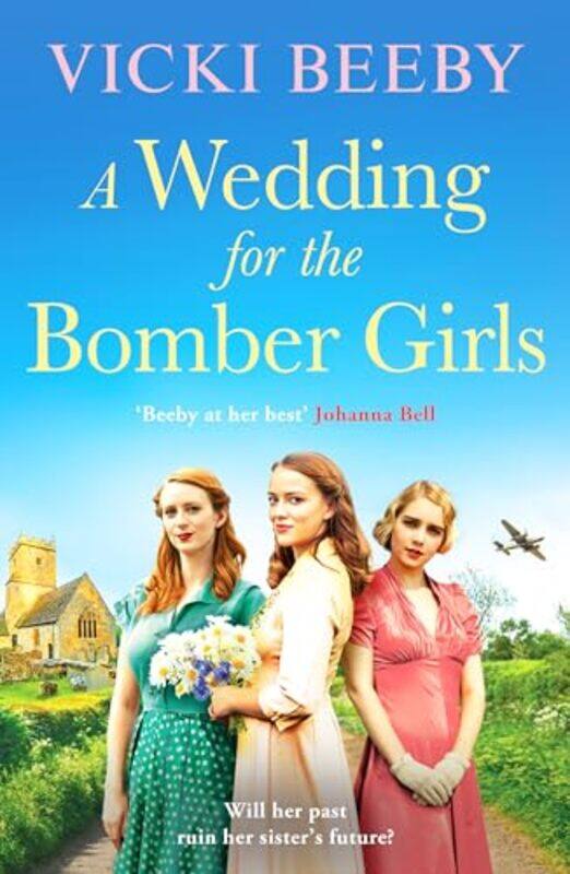 

A Wedding for the Bomber Girls by Vicki Beeby-Paperback