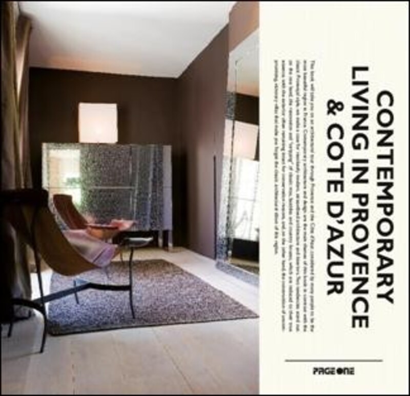 Contemporory Living In Provence & Cote D'Azur, Hardcover, By: Wim Pauwels