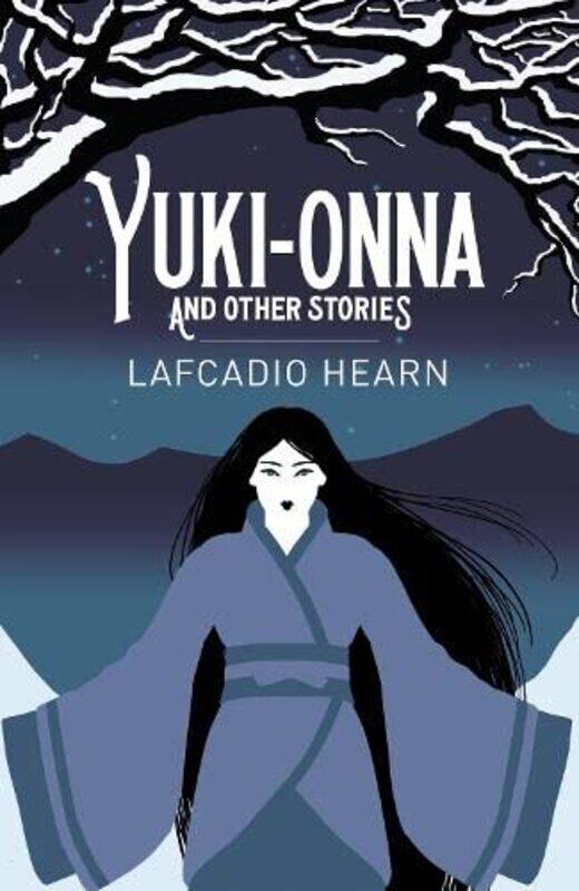 

Yuki-Onna and Other Stories , Paperback by Hearn, Lafcadio