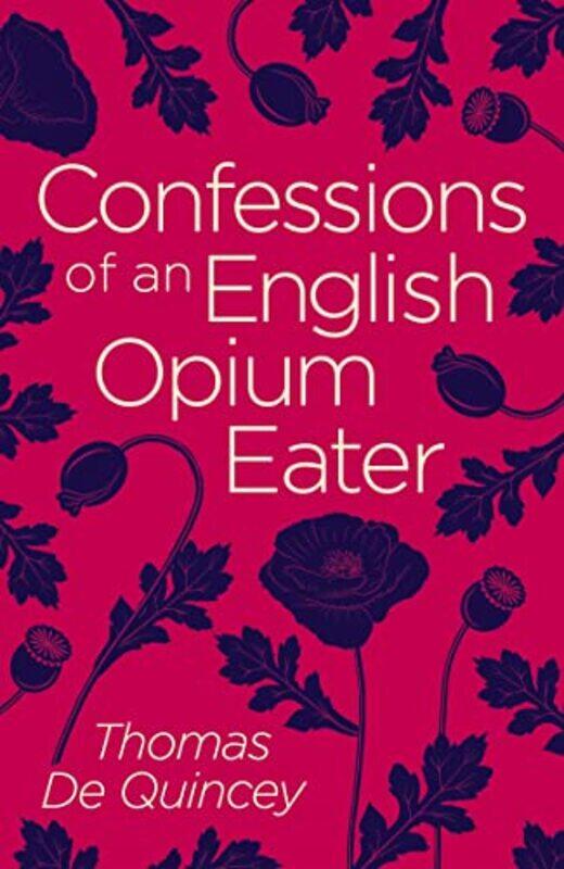 

Confessions of an English Opium Eater by Thomas De Quincey-Paperback