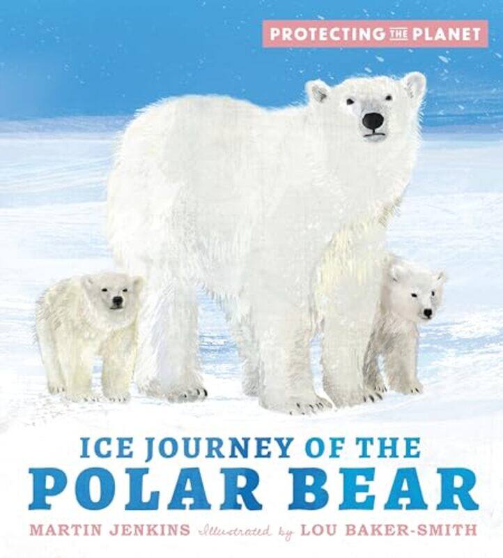 

Protecting the Planet Ice Journey of the Polar Bear by Priscilla Wald-Hardcover