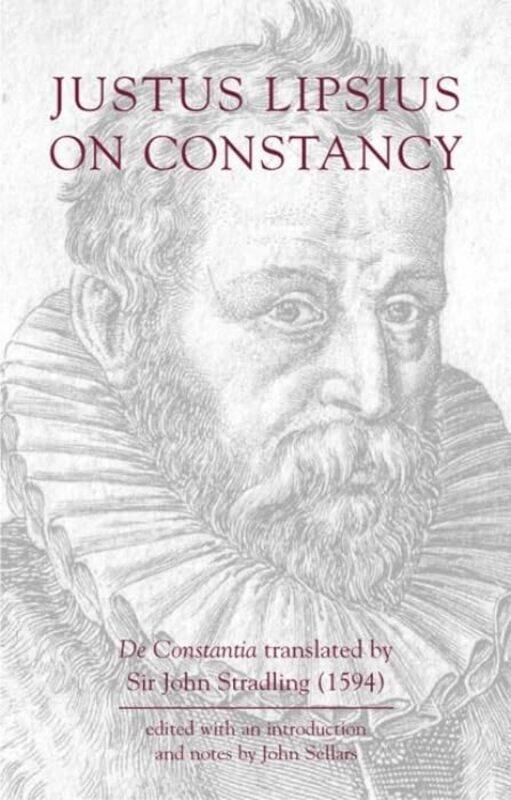 

Justus Lipsius On Constancy by Justus LipsiusJohn SellarsJohn Stradling-Paperback