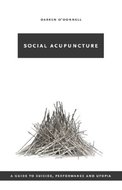 

Social Acupuncture by Darren ODonnell-Paperback