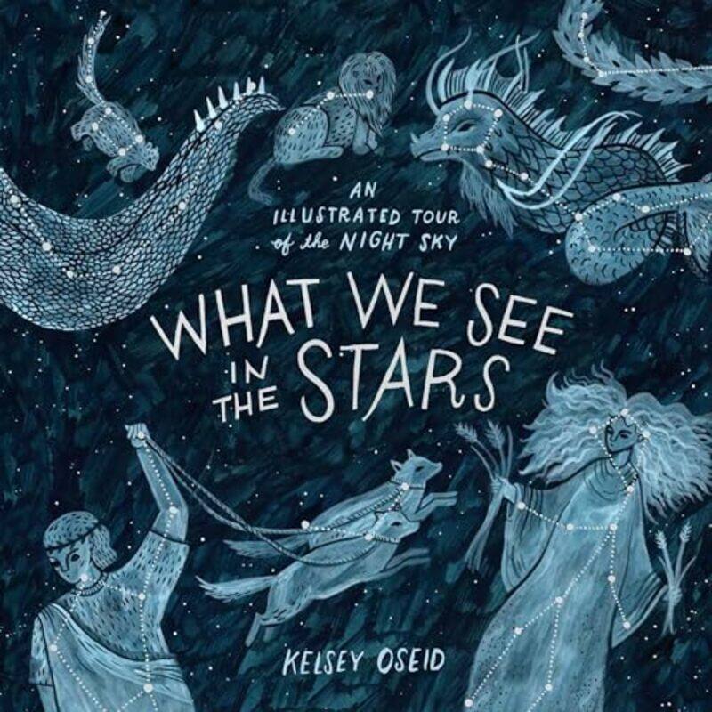 

What We See In The Stars By Oseid Kelsey - Hardcover