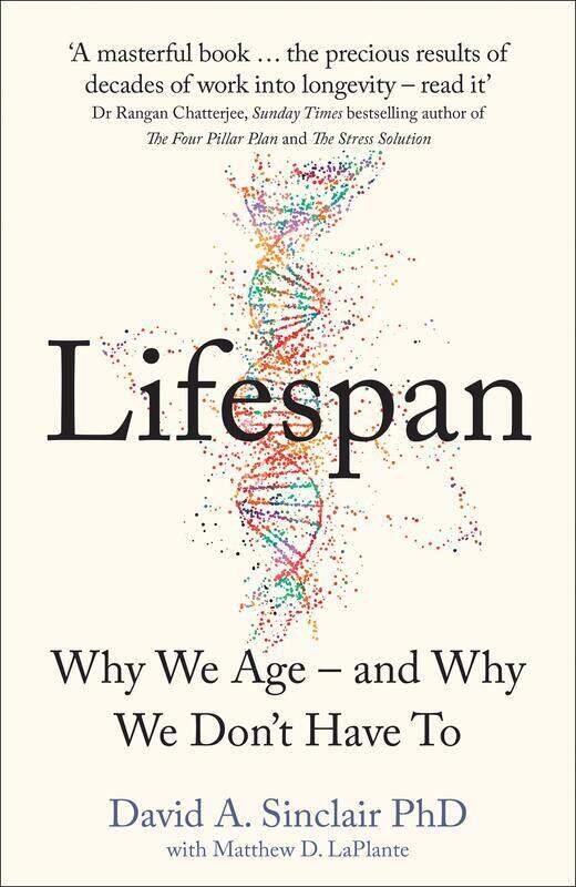 

Lifespan: Why We Age - and Why We Don't Have To, Hardcover Book, By: David Sinclair